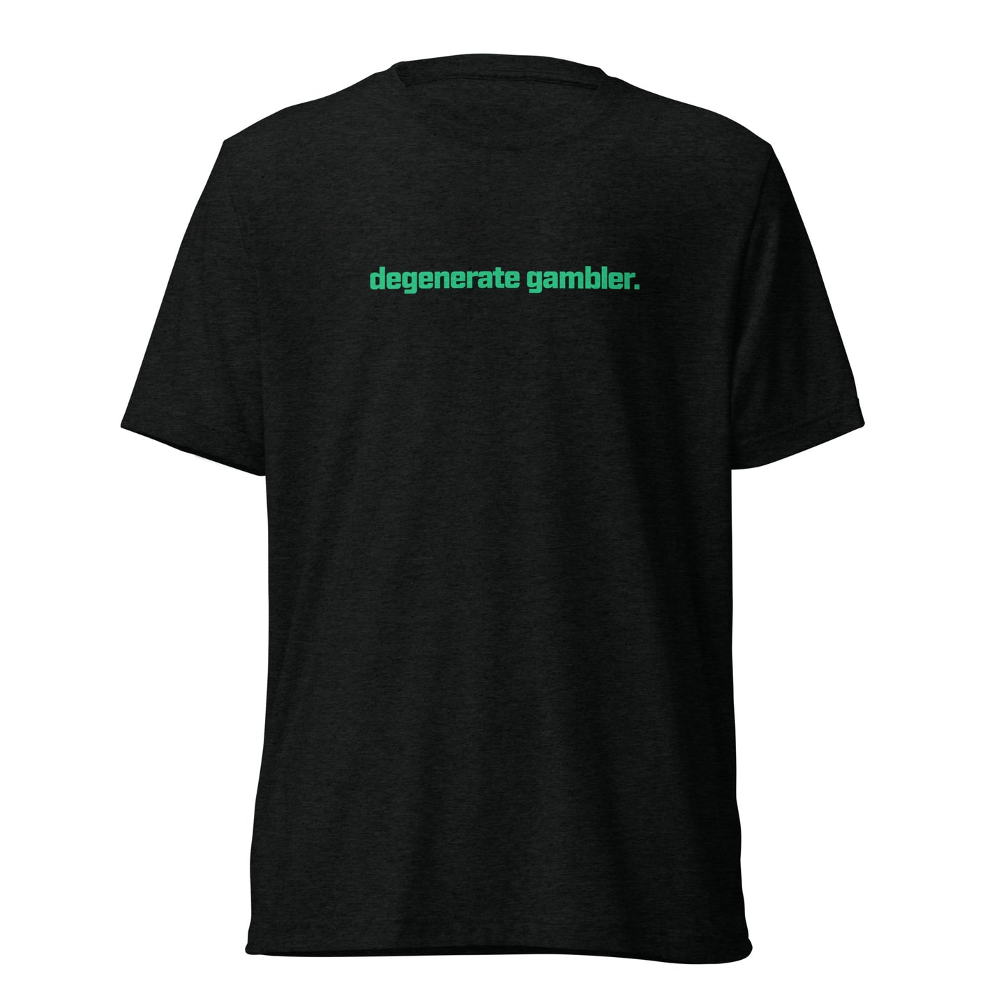 Degenerate Gambler Short sleeve t-shirt